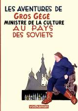 Gros Gégé in the Land of the Soviets